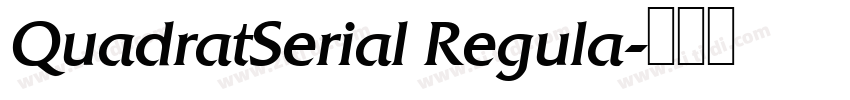 QuadratSerial Regula字体转换